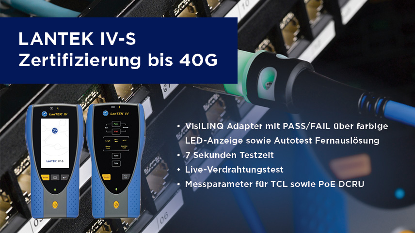 LanTEK IV-S Cable Certification System for acceptance measurements Cat. 5 to Cat. 8.1/8.2